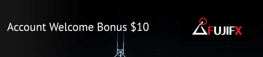 Welcome NO DEPOSIT Bonus $10 – FujiFX