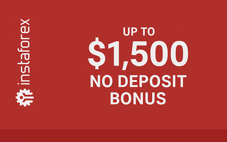 InstaForex – Up to $1,500 No Deposit Bonus